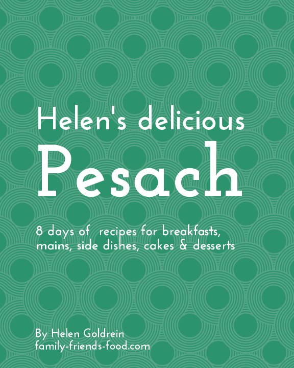 View Helen's delicious Pesach by Helen Goldrein