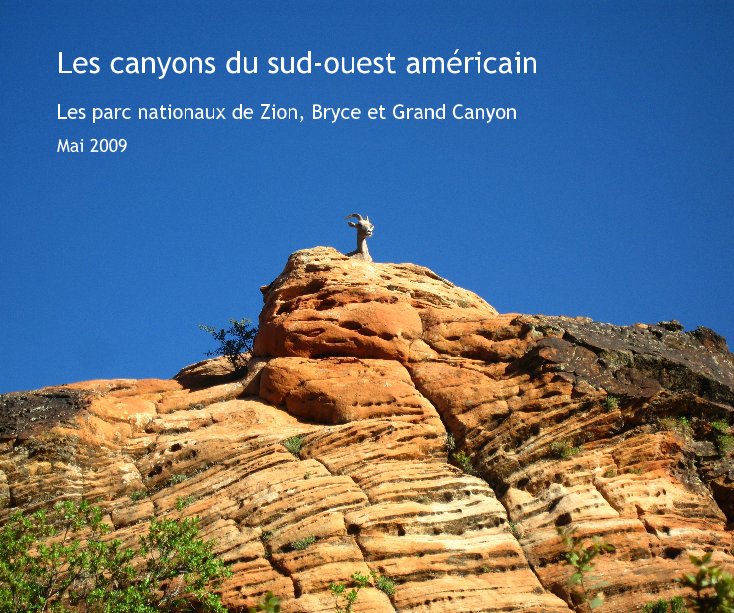 View Les canyons du sud-ouest americain by Mai 2009