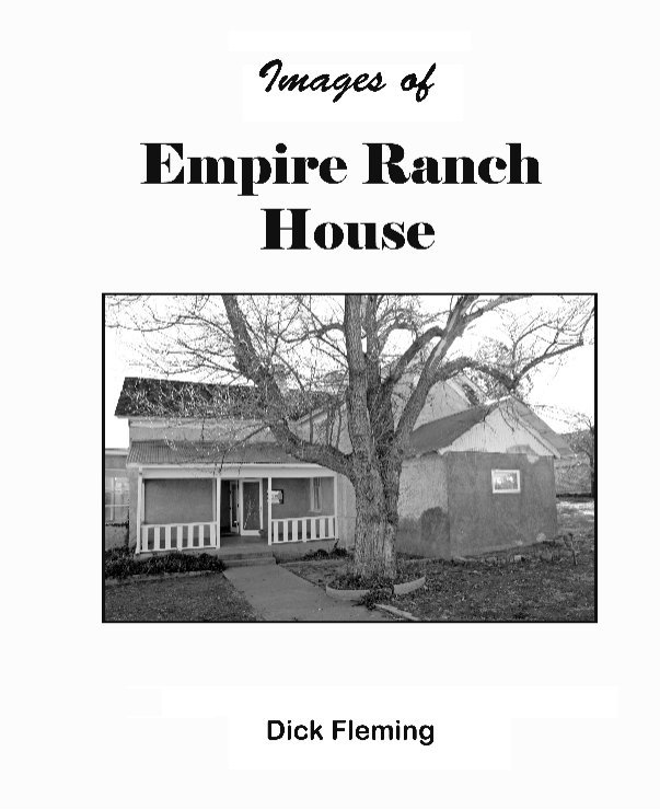 Ver Images of Empire Ranch House por Dick Fleming