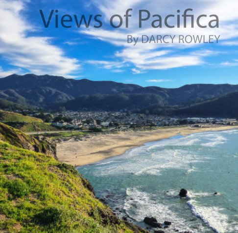 Ver Views of Pacifica por Darcy Rowley