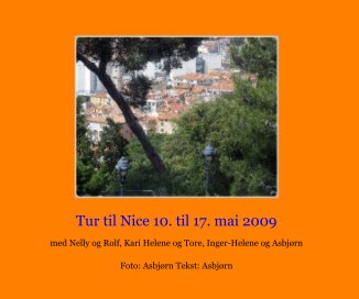 Tur til Nice 10. til 17. mai 2009 book cover