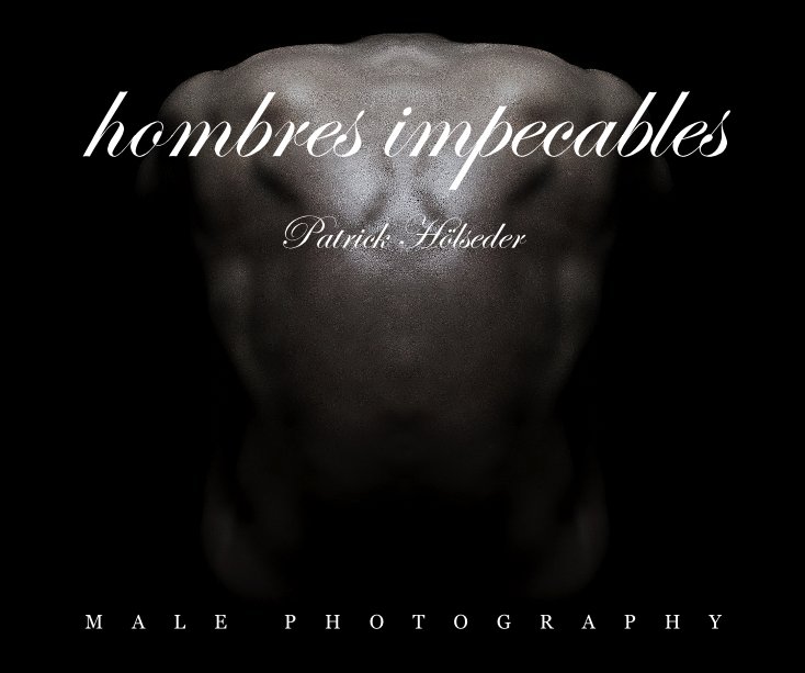 View hombres impecables - MALE PHOTOGRAPHY by Patrick Hölseder