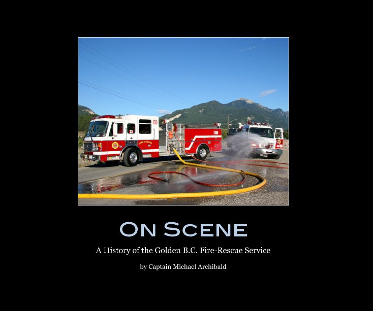 View On Scene by Captain Michael Archibald