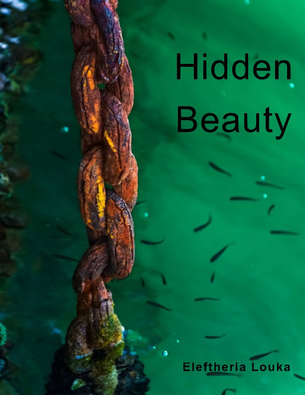 View Hidden Beauty by Eleftheria Louka