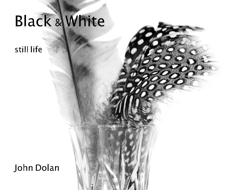 View Black & White by John Dolan