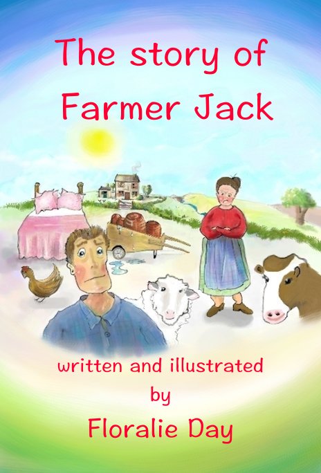 Visualizza The story of Farmer Jack di Floralie Day
