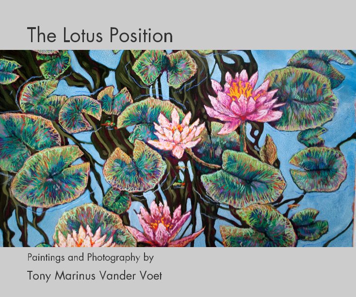 View The Lotus Position by Tony Marinus Vander Voet