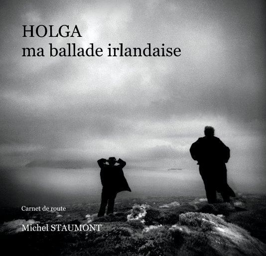 View HOLGA ma ballade irlandaise by Michel STAUMONT