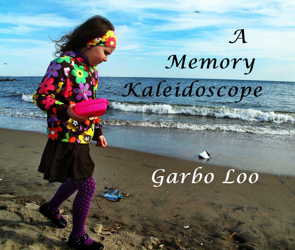 View A Memory Kaleidoscope by Garbo Loo