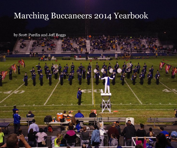 Marching Buccaneers 2014 Yearbook nach Scott Purdin and Jeff Boggs anzeigen