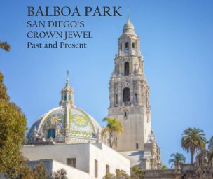 BALBOA PARK  SAN DIEGO'S CROWN JEWEL  Past and Present, Softcover Amazon book cover