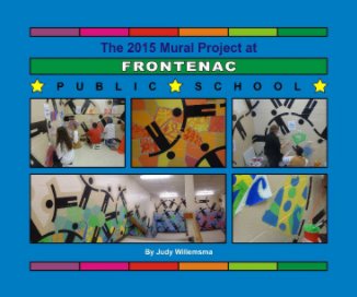 Frontenac PS Mural Project 2015 book cover