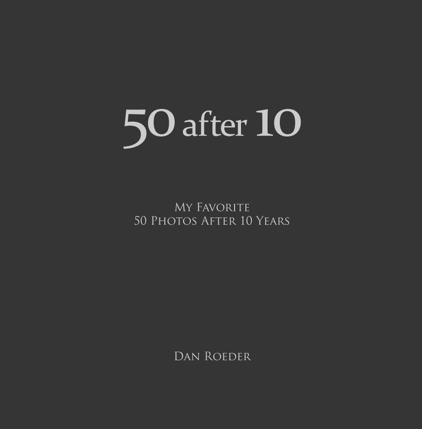 View 50 after 10 by Dan Roeder