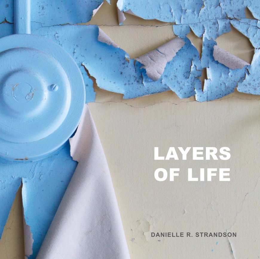 Ver Layers of Life por Danielle R. Strandson