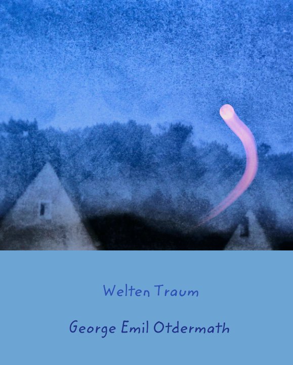 Ver Welten Traum por George Emil Otdermath