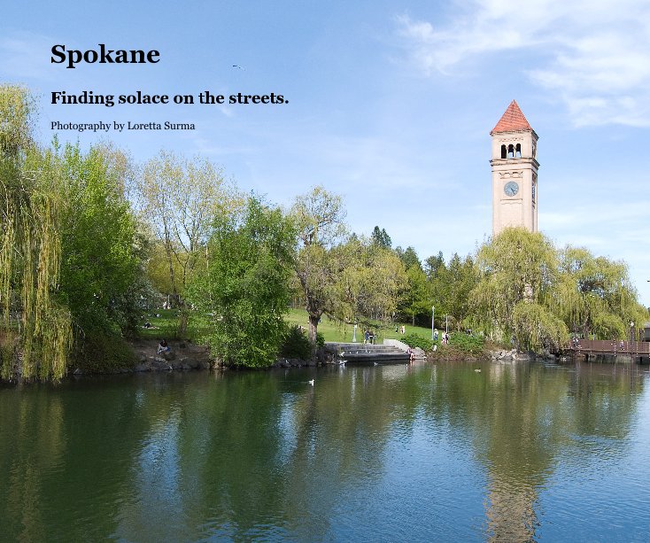 View Spokane by Photography by Loretta Surma