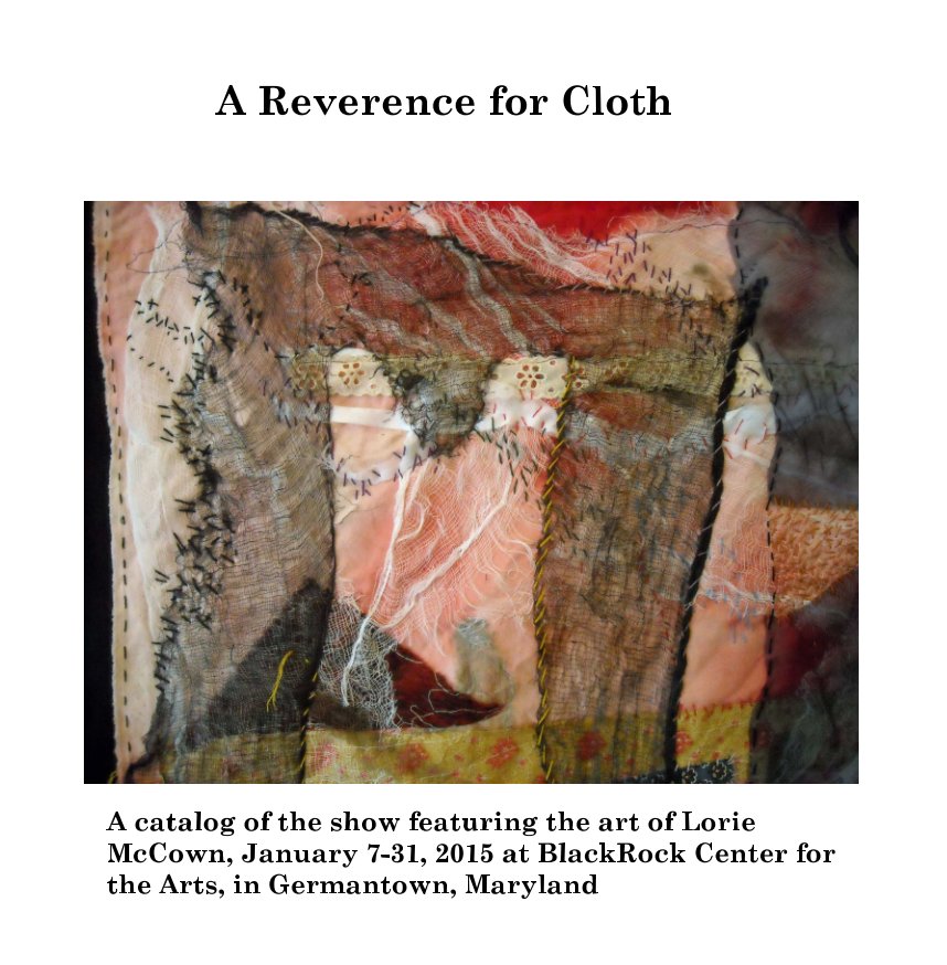Visualizza A Reverence for Cloth di Lorie McCown