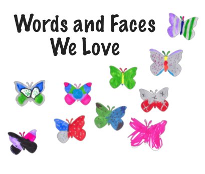 Words and Faces We Love (large size, standard paper) book cover