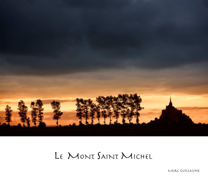 Ver Le Mont Saint Michel por Marc Guillaume
