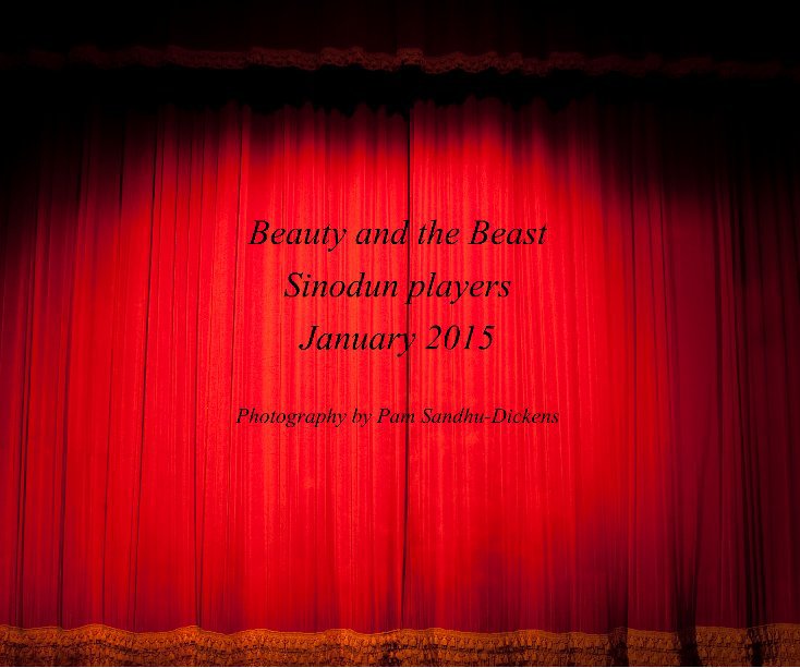Ver Beauty and the Beast, Sinodun players, January 2015 por Pam Sandhu-Dickens LRPS