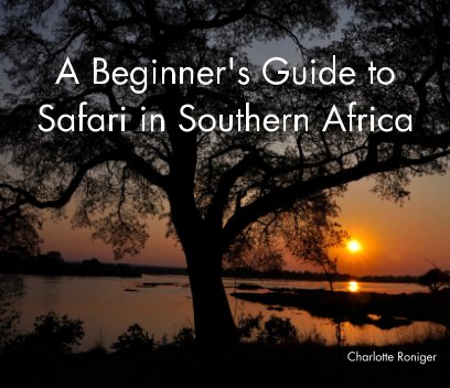 Beginner's Guide to Safari in Southern Africa book cover