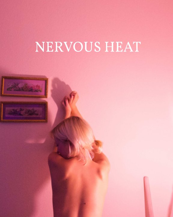 View Nervous Heat by Jessica Joy Miller