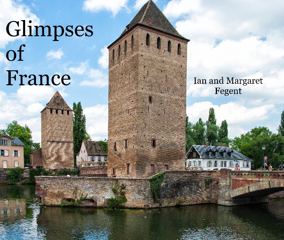 View Glimpses of France by Ian and Margaret Fegent