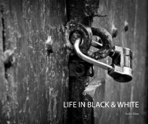 LIFE IN BLACK & WHITE book cover