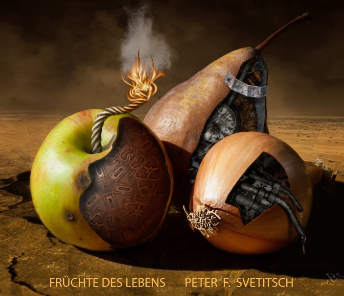 Bekijk Früchte des Lebens op Peter F. Svetitsch