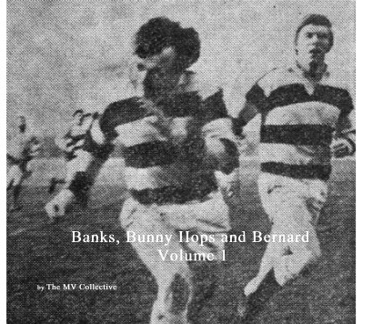 Banks, Bunny Hops and Bernard Volume 1 book cover
