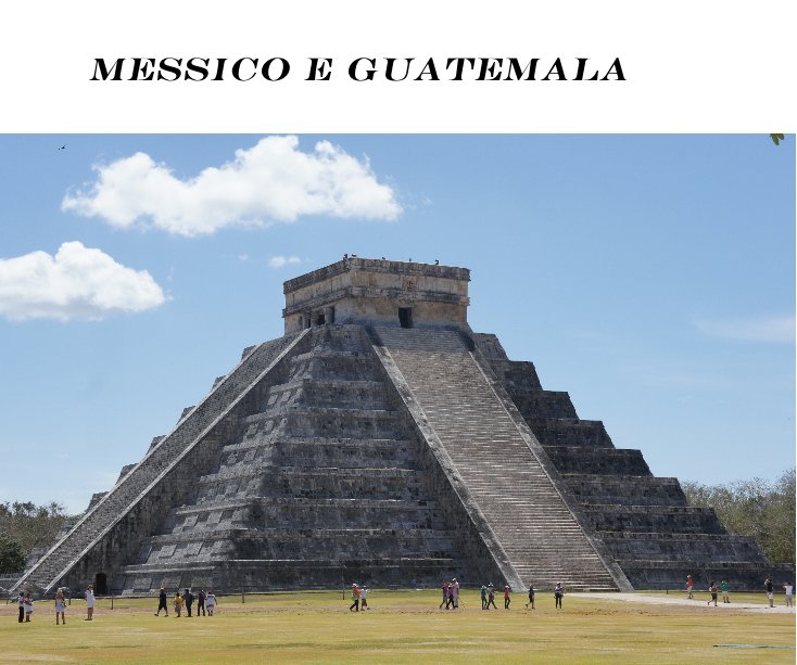 View Messico e Guatemala by Anna Spada