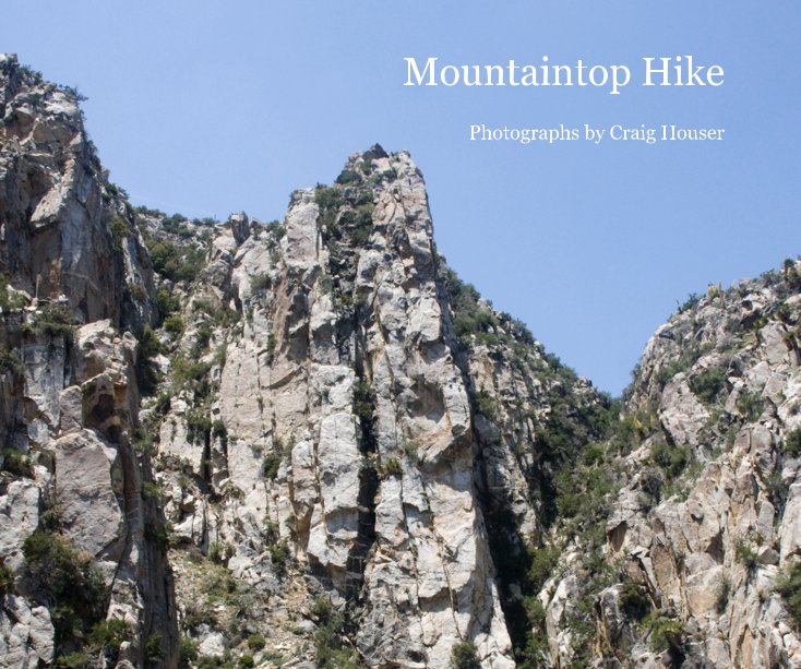 View Mountaintop Hike by Photographs by Craig Houser