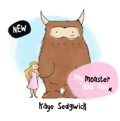 View My Monster and Mei by Kaye Sedgwick