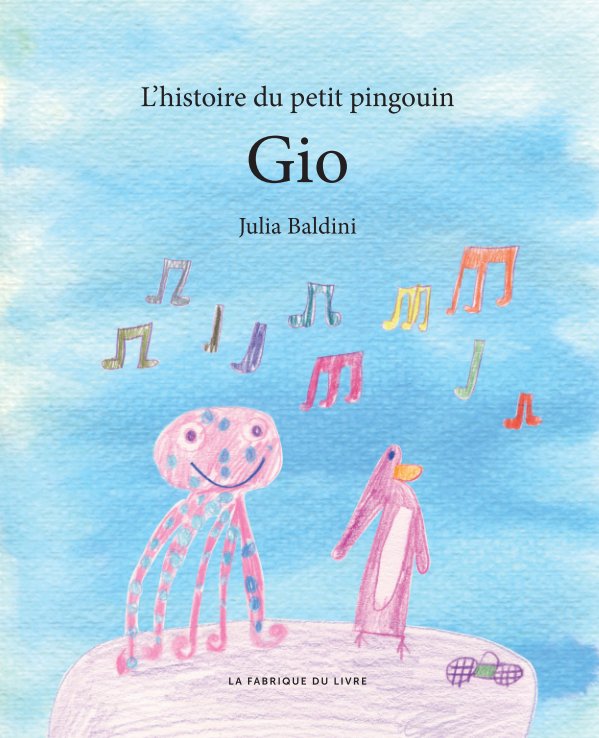 View L'histoire du petit pingouin Gio by Julia Baldini