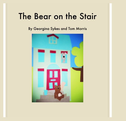 View The Bear on the Stair by Georgina Sykes & Tom Morris
