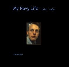 My Navy Life 1960 - 1964 book cover