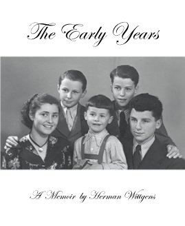 The Early Years A Memoir by Herman Wittgens book cover