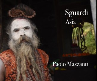 Sguardi Asia Paolo Mazzanti book cover