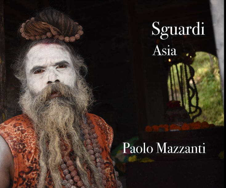 Visualizza Sguardi Asia Paolo Mazzanti di Paolo Mazzanti