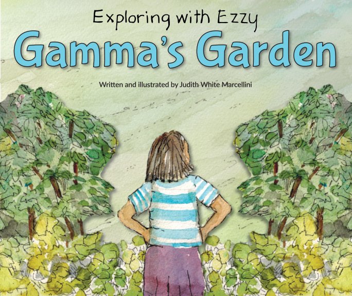 View Gamma's Garden by Judith White Marcellini