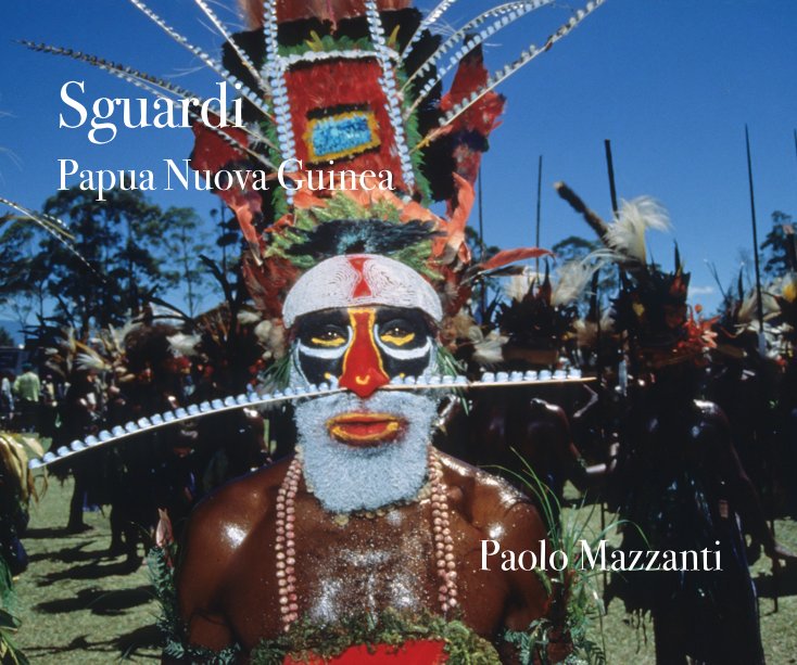 View Sguardi Papua Nuova Guinea by Paolo Mazzanti