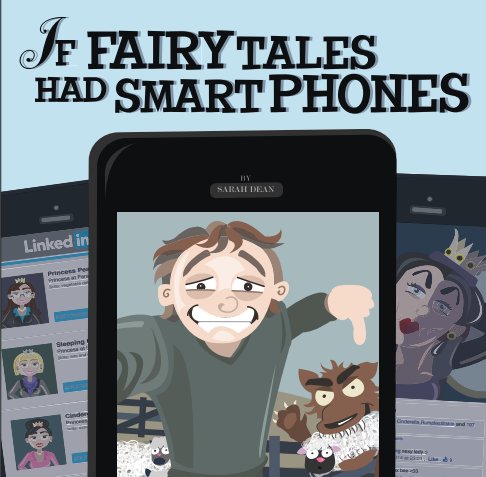 View If Fairytales had Smart Phones by Sarah Dean