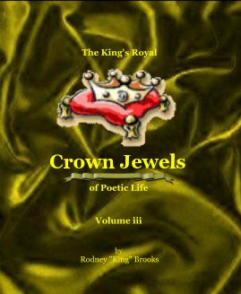The King's Royal Crown Jewels of Poetic Life: Volume iii book cover