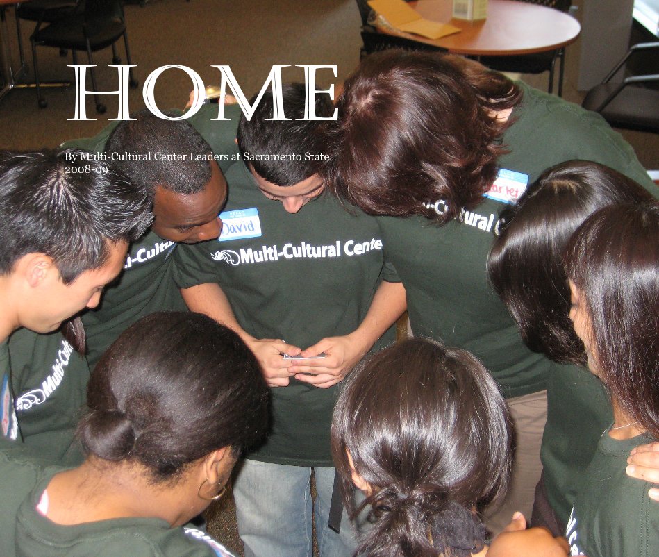 Ver HOME por Multi-Cultural Center Leaders at Sacramento State 2008-09