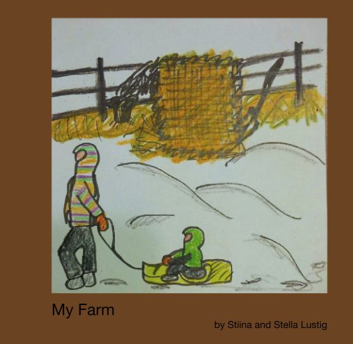 Visualizza My Farm di Stiina and Stella Lustig