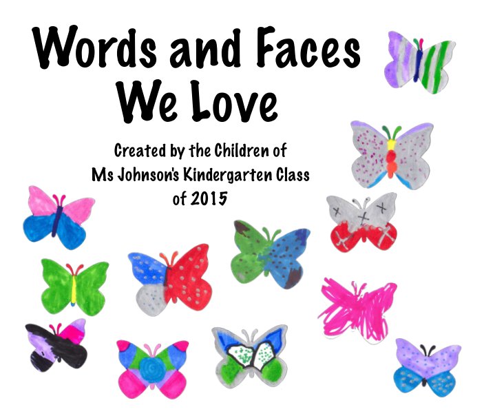 Ver Words and Faces We Love (small size, premium paper) por The Children of Ms Johnson's Kindergarten Class at Glorietta