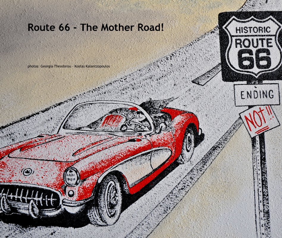Route 66 - The Mother Road! nach photos: Georgia Theodorou - Kostas Kalantzopoulos anzeigen