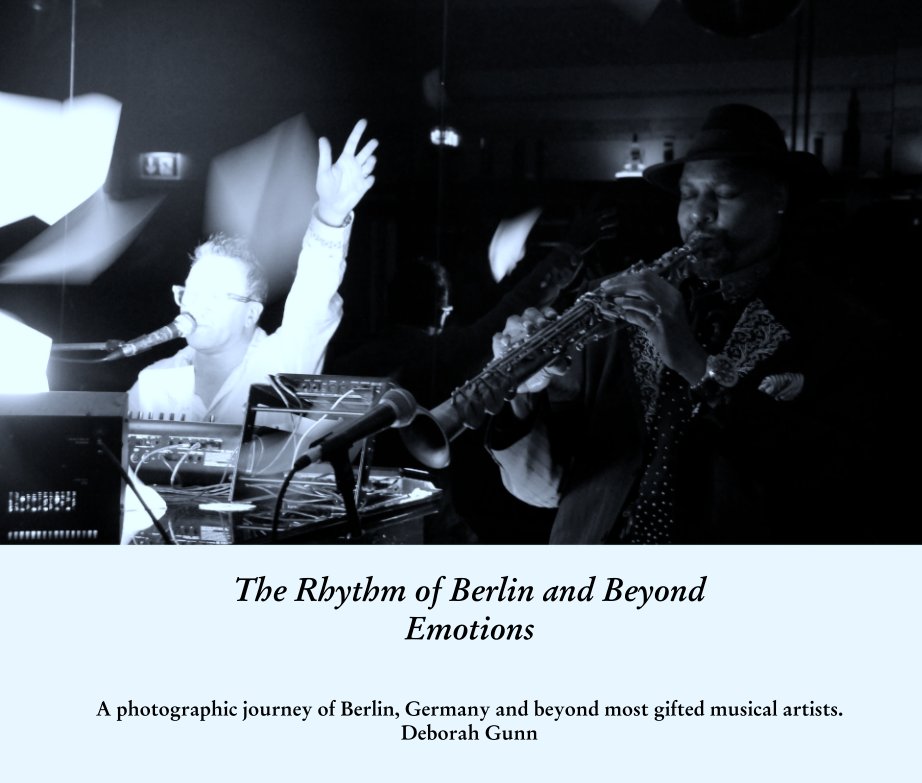 View The Rhythm of Berlin and Beyond
Emotions by Deborah Gunn