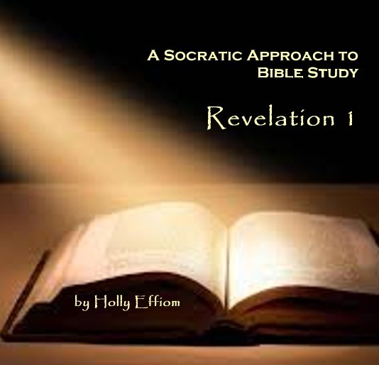 Ver A Socratic Approach to Bible Study por Holly Effiom
