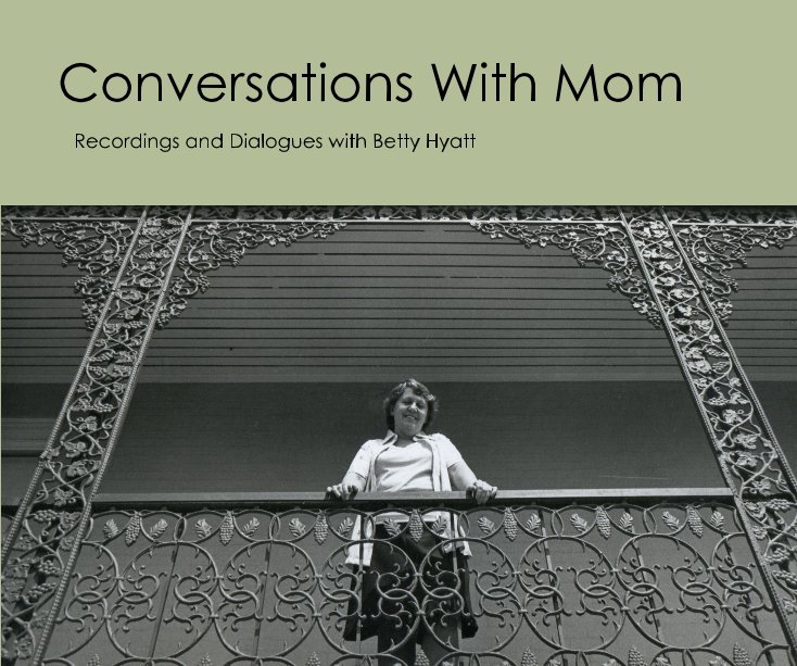 Bekijk Conversations With Mom-Revised Edition Feb 2015 op Tom Hyatt